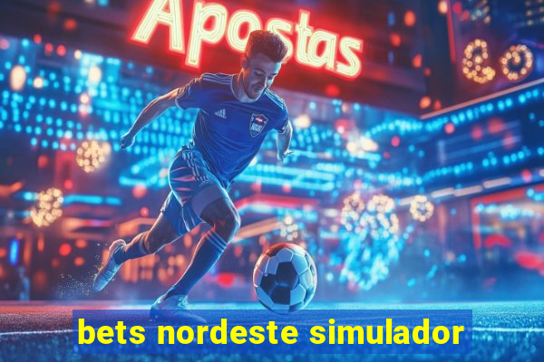 bets nordeste simulador